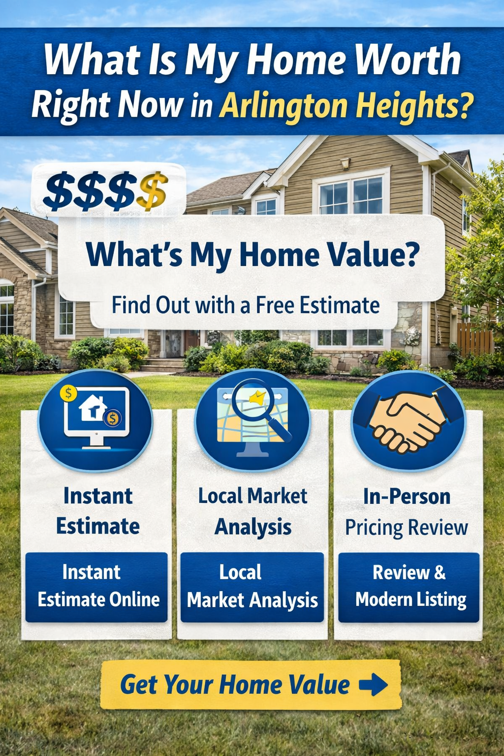 What is my home worth right now in Arlington Heights, showing instant home value estimates, local market analysis, and in-person pricing review options.